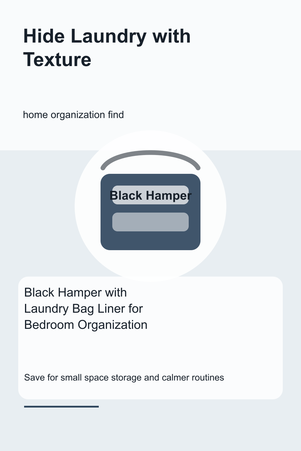 Black Hamper with Laundry Bag Liner for Bedroom Organization graphic for a home organization roundup, focused on hide laundry with texture.