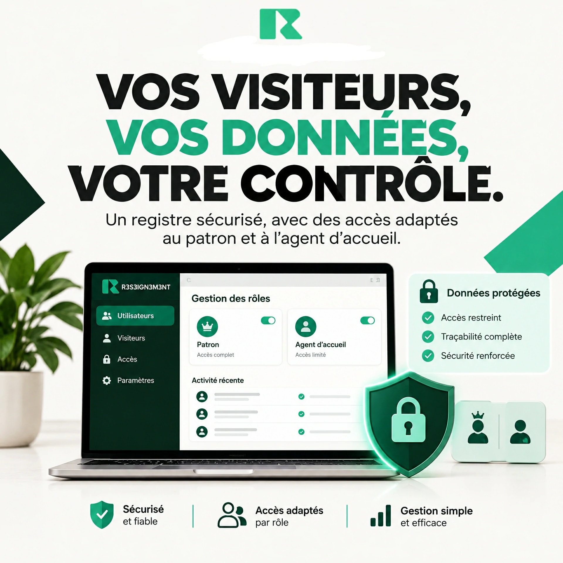Vos visiteurs, vos données, votre contrôle : des accès adaptés à chaque rôle