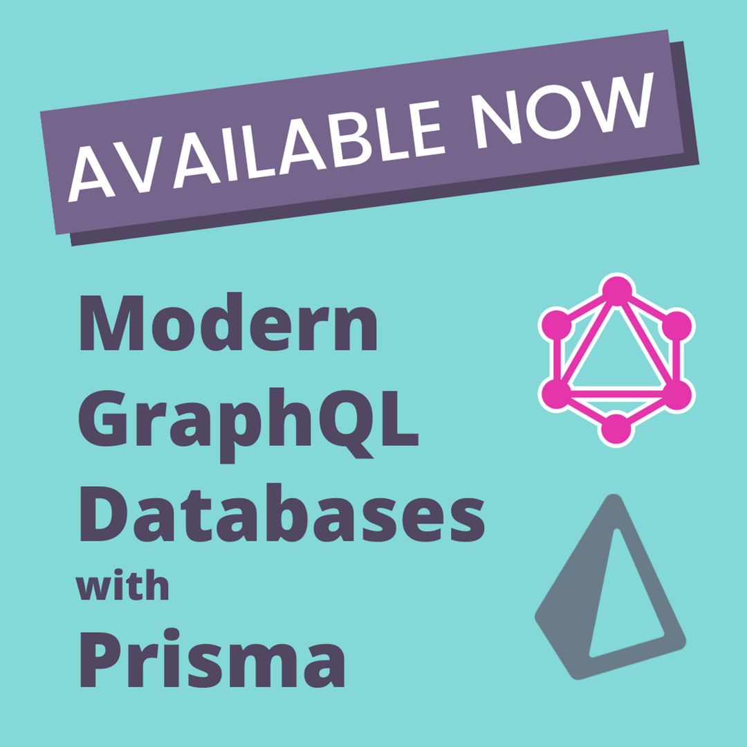 Build a Modern GraphQL API with Prisma