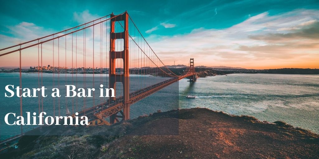 How To Start A Bar In California