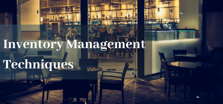 9 Techniques for Successful Restaurant Inventory Management