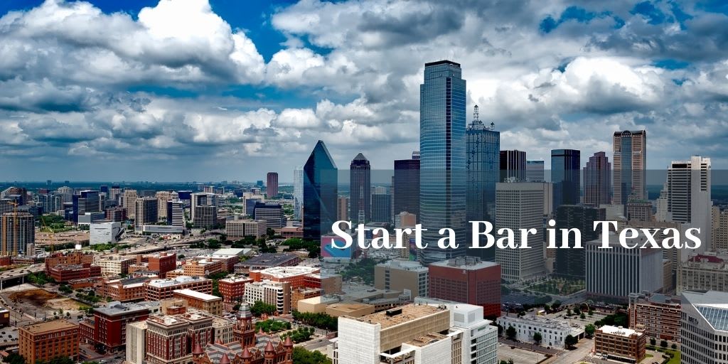 how to start a bar in texas how to start a bar in texas