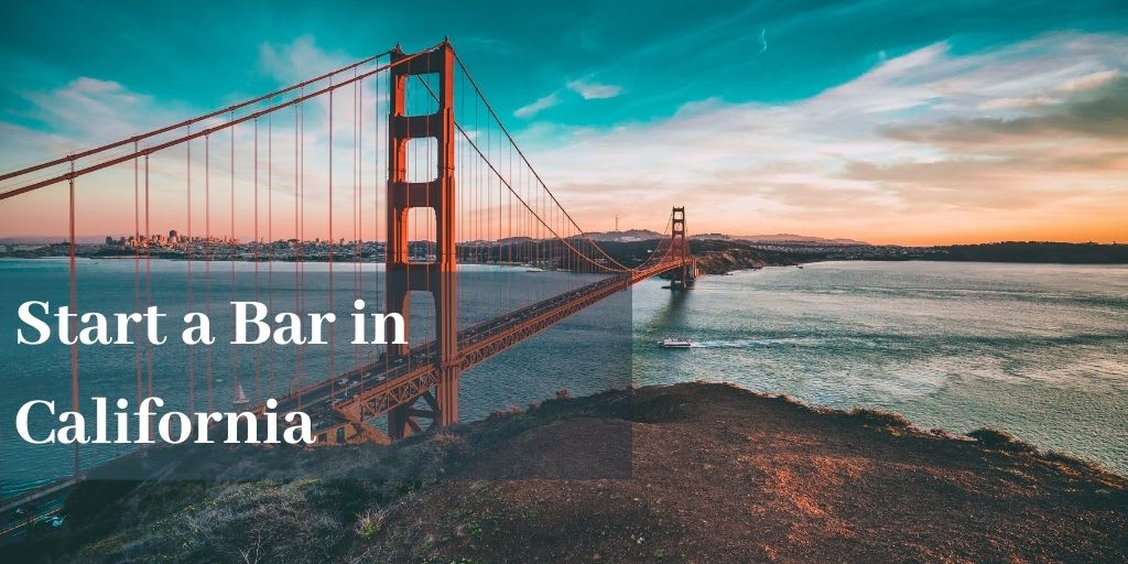 how to start a bar in california
