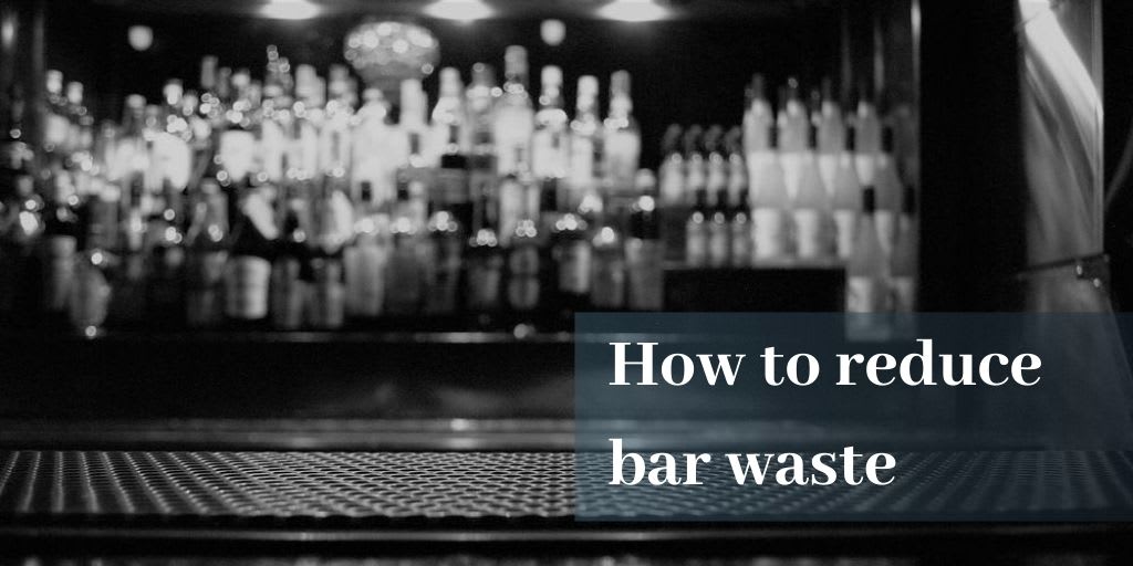 How to Minimize Waste in Your Bar and Restaurant Copy of bartender training - How to Minimize Waste in Your Bar and Restaurant