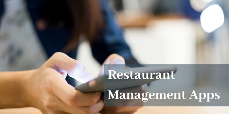 restaurant management apps 768x384 - The Best Restaurant Management Apps in 2021