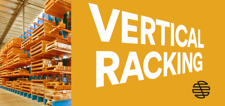 May Blog – Vertical Racking