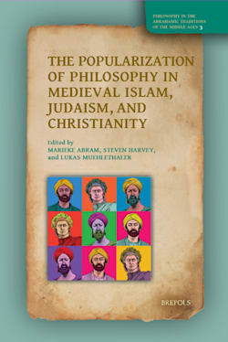 The Popularization of Philosophy in Medieval Islam, Judaism and Christianity