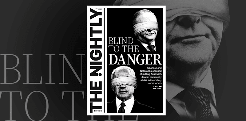 "עיתון אוסטרלי פרו–ישראלי מוקיע את אלבאנזי ונתניהו. עם הכותרת ''עיוורים לסכנה'' / צילום: גזיר עיתון"