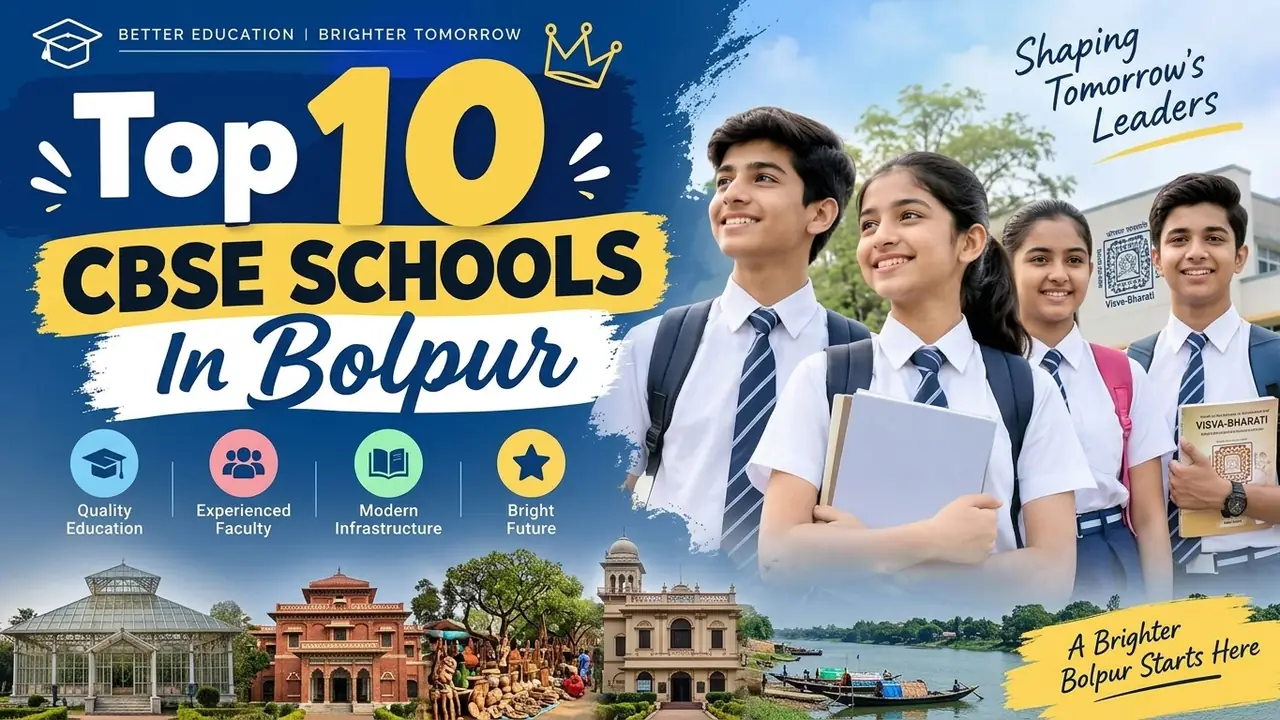 Top 10 CBSE Schools in Bolpur: Ranking, Fees, Facilities & Admission Guide