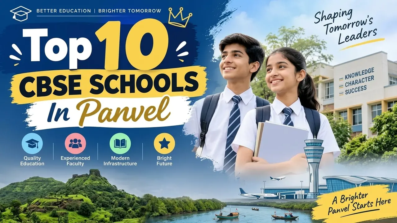 Top 10 CBSE Schools in Panvel: Ranking, Fees, Facilities & Admission Guide