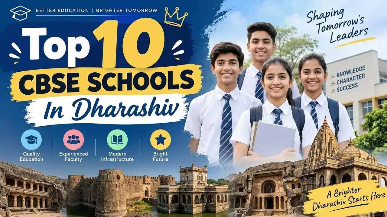 Top 10 CBSE Schools in Dharashiv: Ranking, Fees, Facilities & Admission Guide