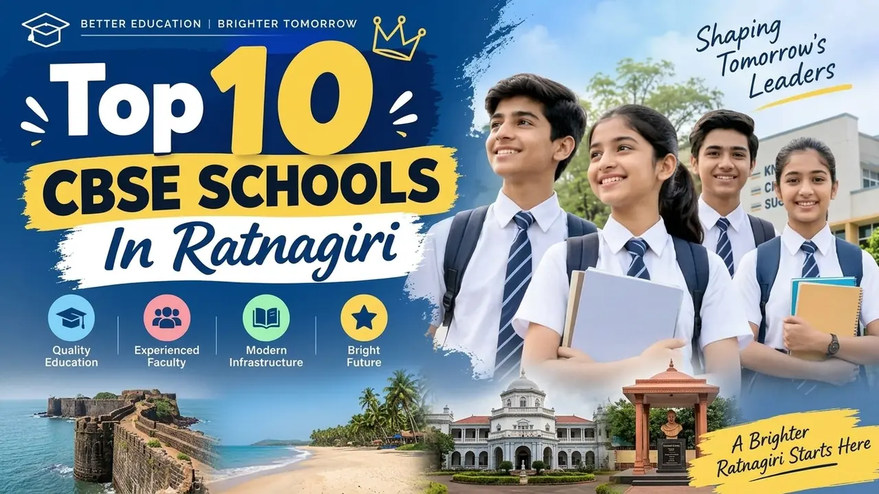 Top 10 CBSE Schools in Ratnagiri: Ranking, Fees, Facilities & Admission Guide