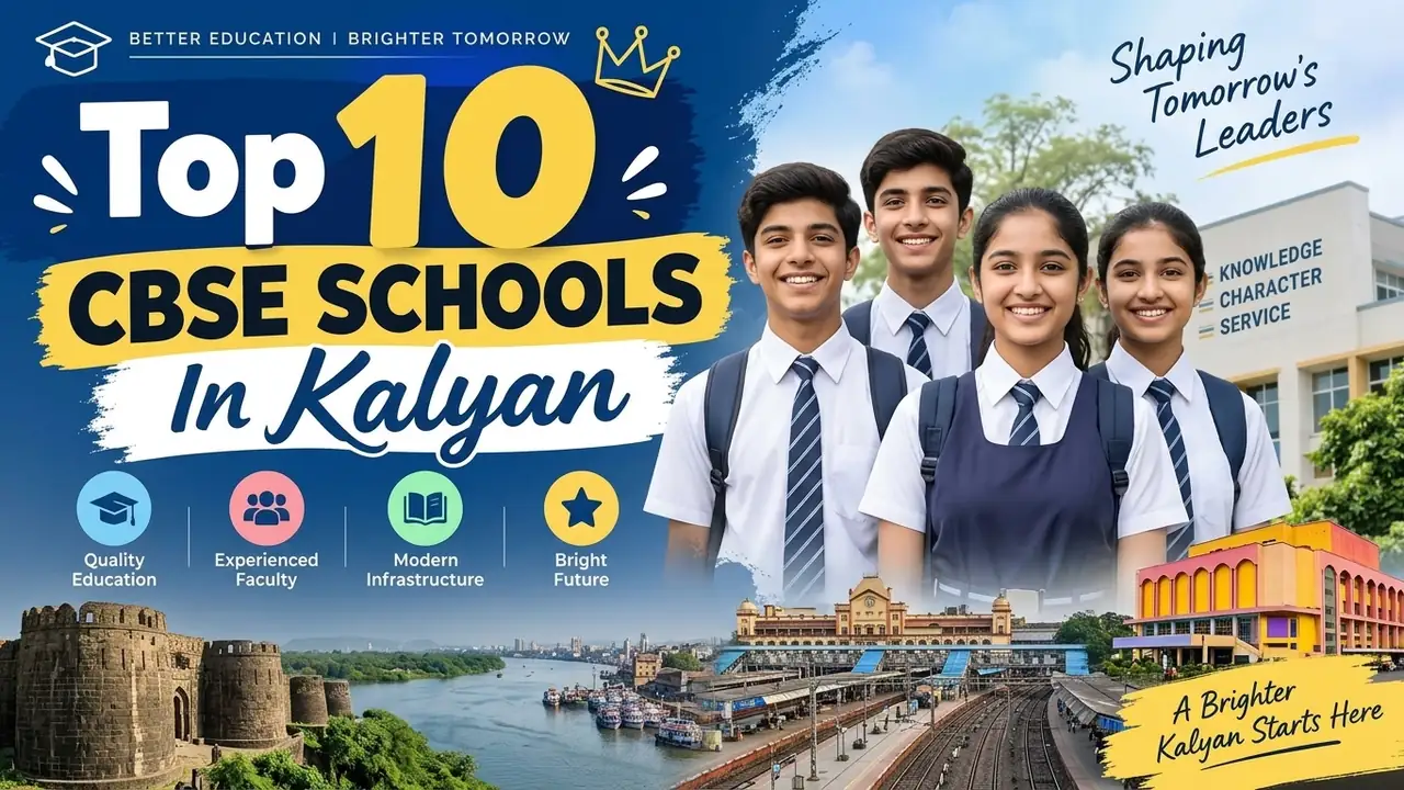 Top 10 CBSE Schools in Kalyan: Ranking, Fees, Facilities & Admission Guide
