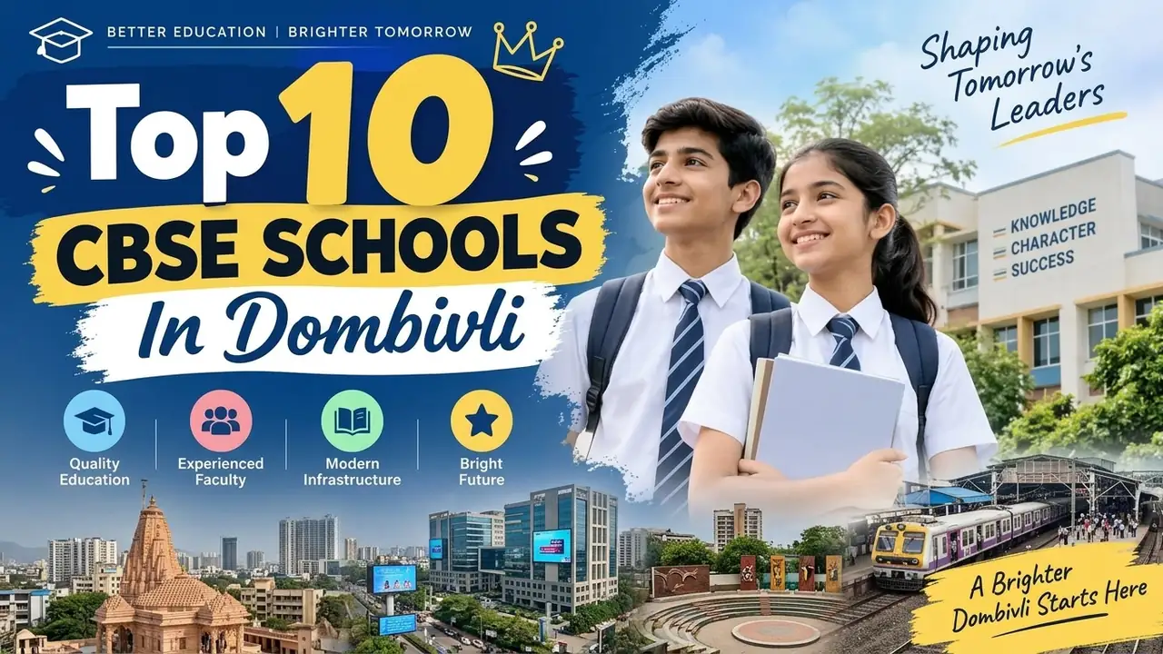 Top 10 CBSE Schools in Dombivli: Ranking, Fees, Facilities & Admission Guide