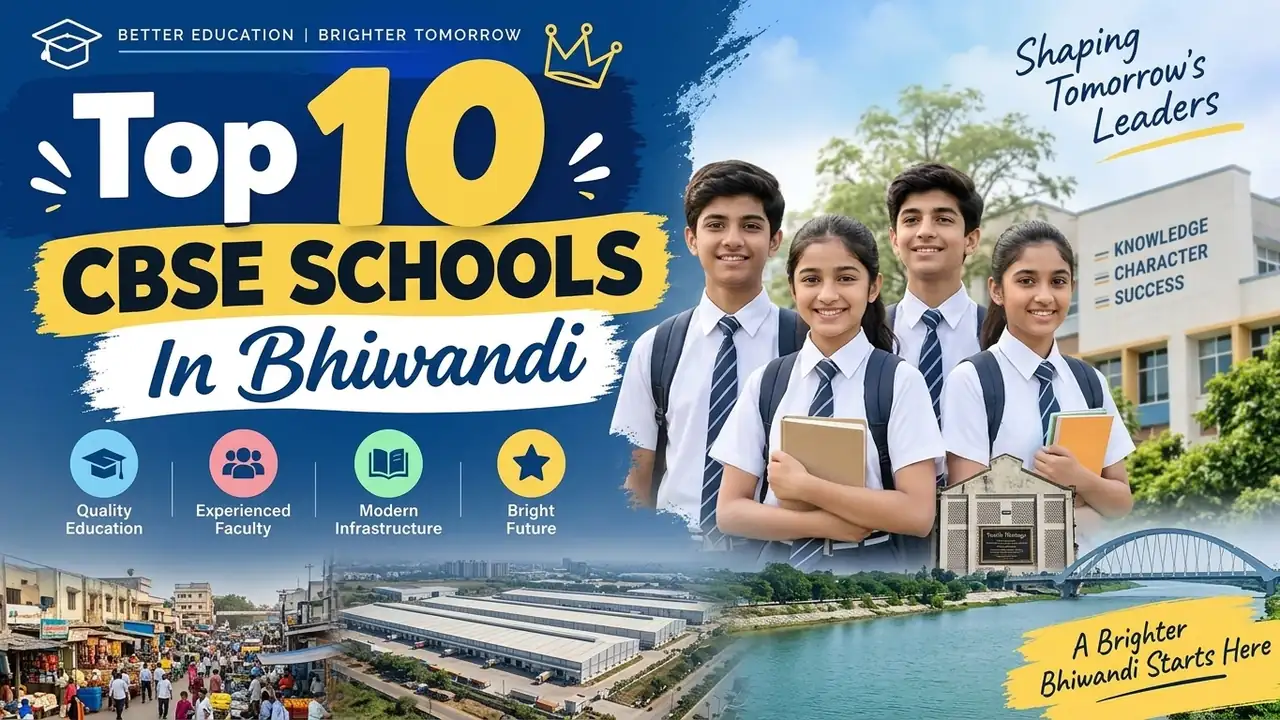 Top 10 CBSE Schools in Bhiwandi: Ranking, Fees, Facilities & Admission Guide