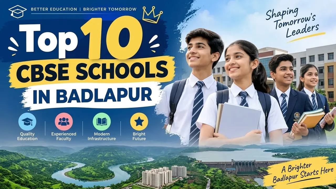 Top 10 CBSE Schools in Badlapur: Ranking, Fees, Facilities & Admission Guide