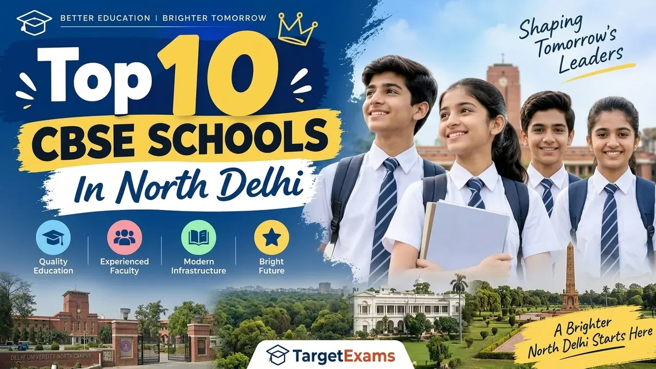 Top 10 CBSE Schools in North Delhi: Ranking, Fees, Facilities & Admission Guide