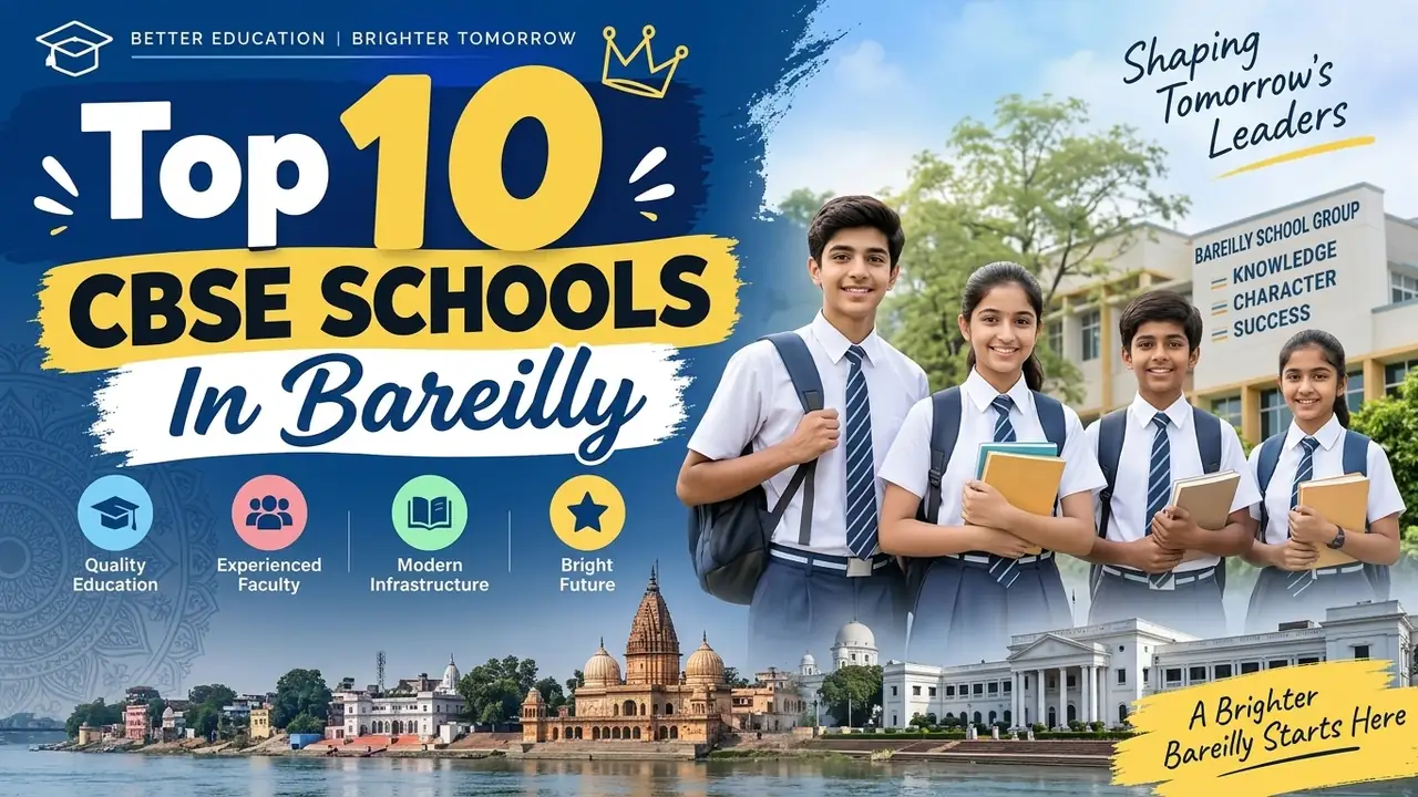 Top 10 CBSE Schools in Bareilly: Ranking, Fees, Facilities & Admission Guide