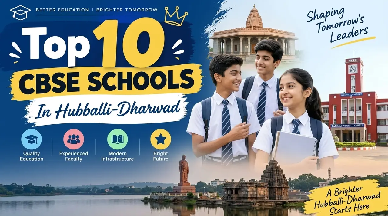 Top 10 CBSE Schools in Hubballi-Dharwad: Ranking, Fees, Facilities & Admission Guide