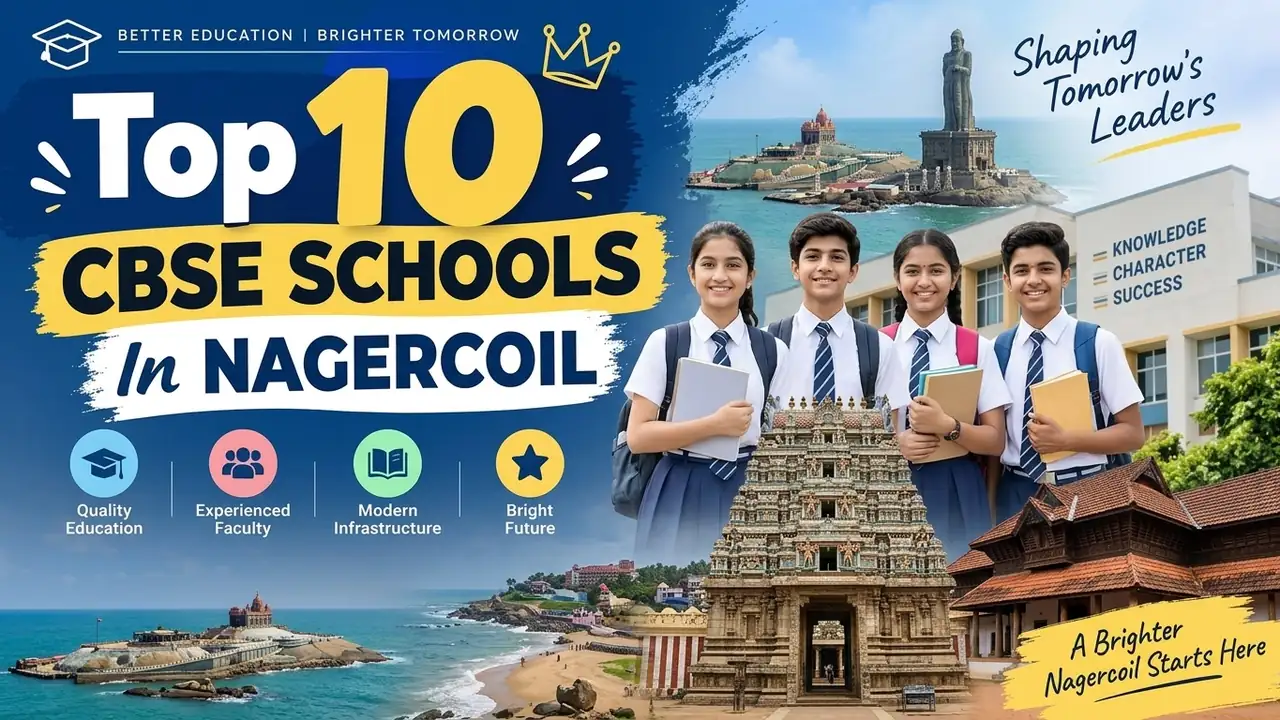 Top 10 CBSE Schools in Nagercoil: Ranking, Fees, Facilities & Admission Guide