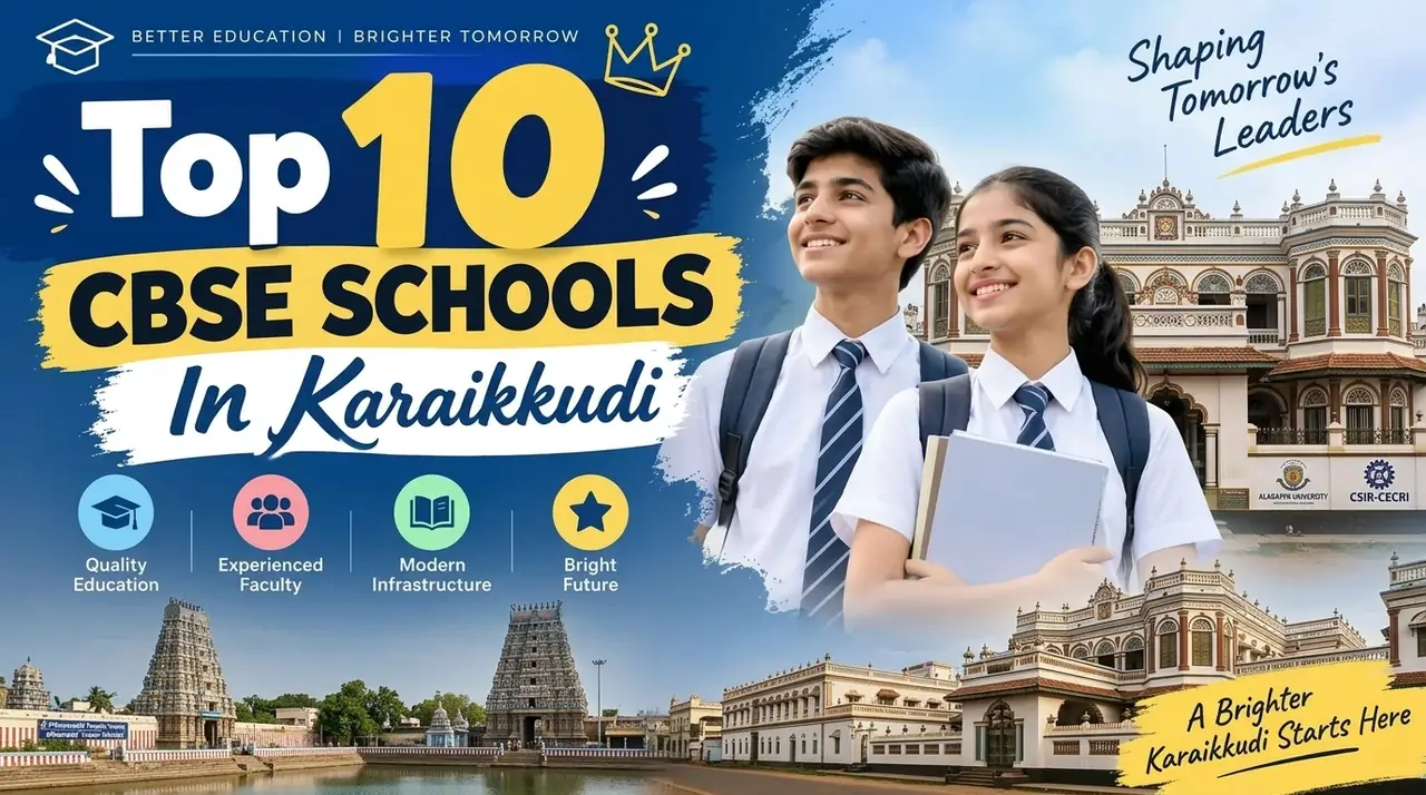 Top 10 CBSE Schools in Karaikkudi: Ranking, Fees, Facilities & Admission Guide
