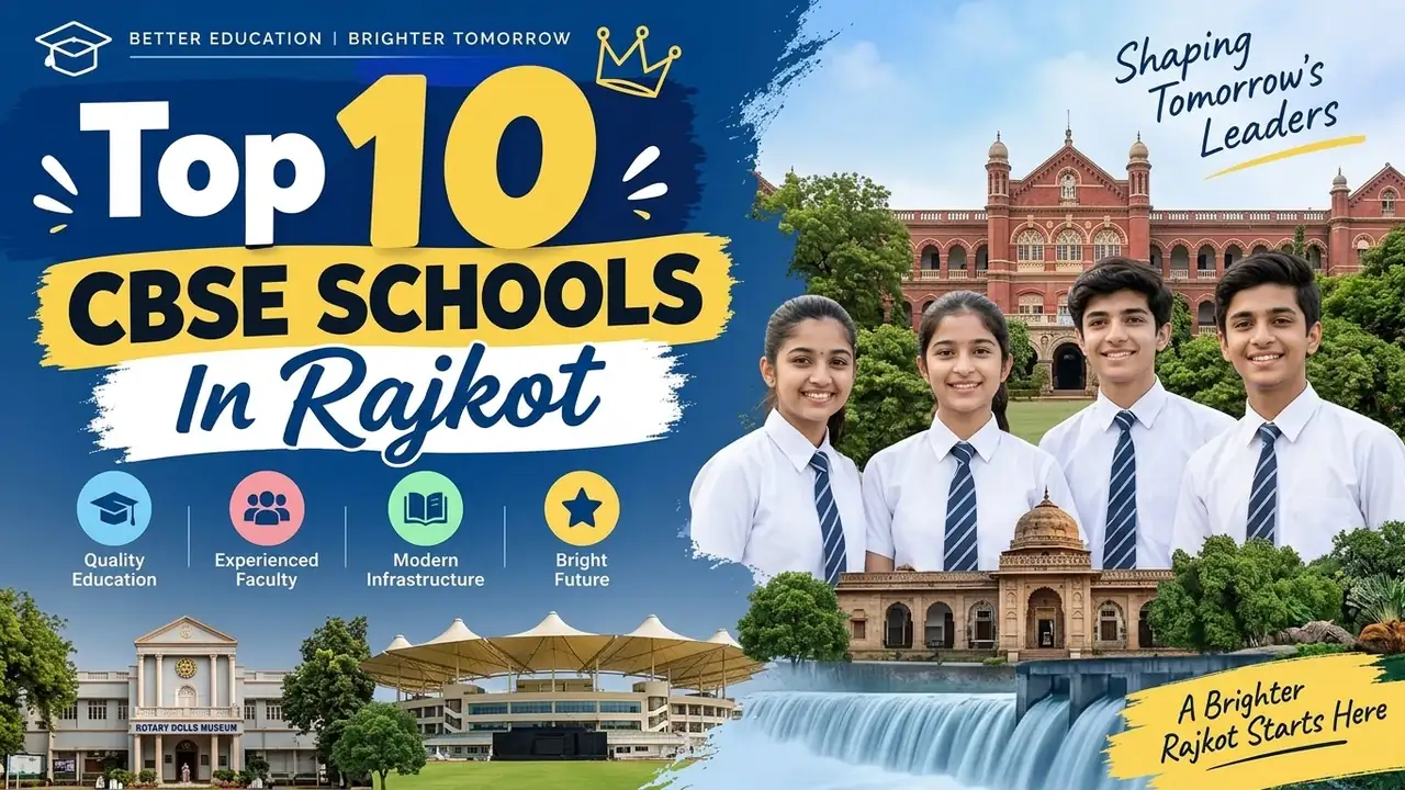 Top 10 CBSE Schools in Rajkot: Ranking, Fees, Facilities & Admission Guide