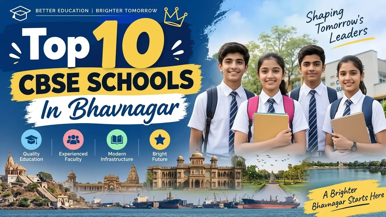 Top 10 CBSE Schools in Bhavnagar: Ranking, Fees, Facilities & Admission Guide