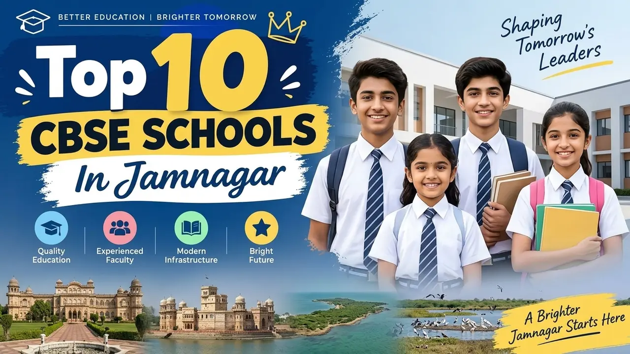Top 10 CBSE Schools in Jamnagar: Ranking, Fees, Facilities & Admission Guide