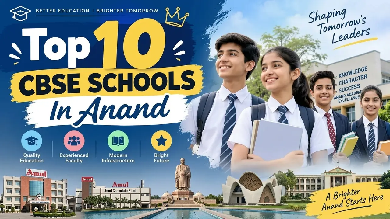 Top 10 CBSE Schools in Anand: Ranking, Fees, Facilities & Admission Guide