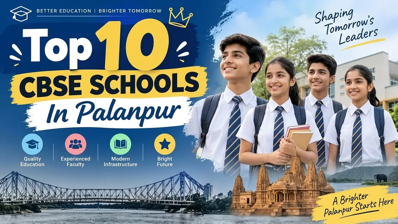 Top 10 CBSE Schools in Palanpur: Ranking, Fees, Facilities & Admission Guide