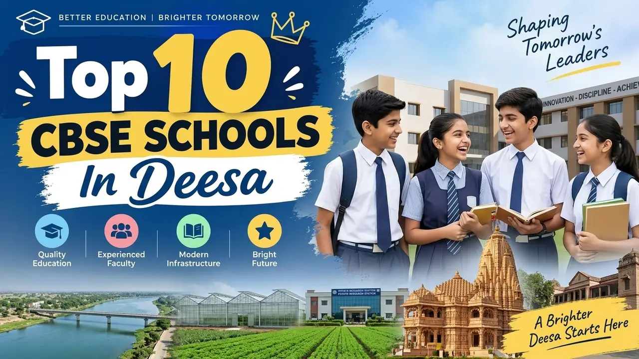 Top 10 CBSE Schools in Deesa: Ranking, Fees, Facilities & Admission Guide