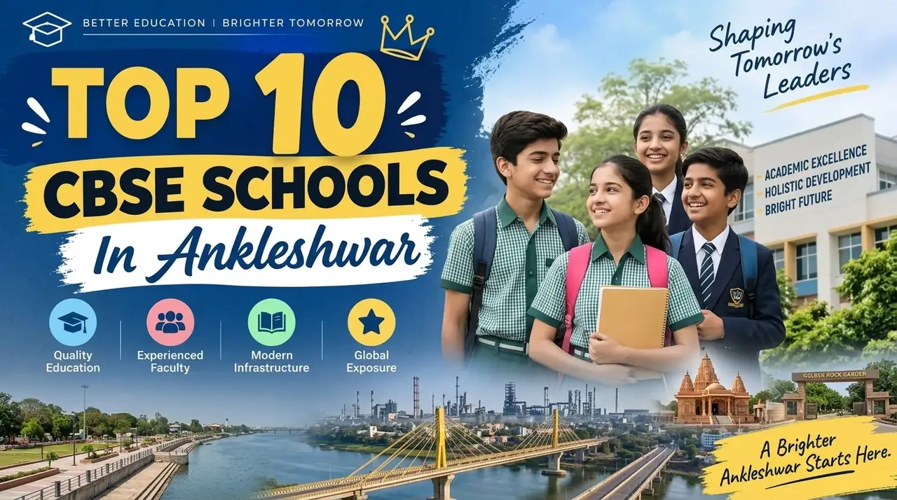 Top 10 CBSE Schools in Ankleshwar: Ranking, Fees, Facilities & Admission Guide