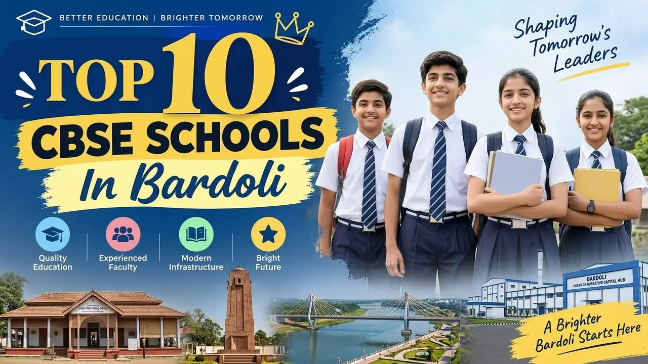 Top 10 CBSE Schools in Bardoli: Ranking, Fees, Facilities & Admission Guide