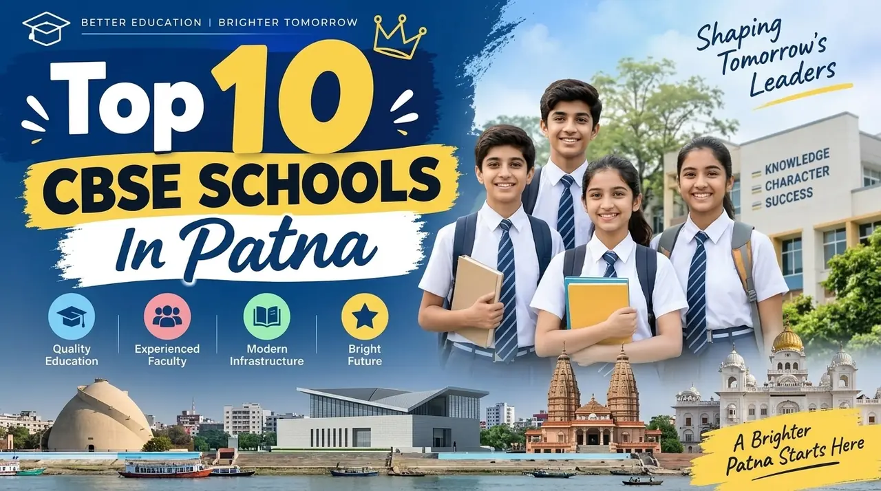Top 10 CBSE Schools in Patna: Ranking, Fees, Facilities & Admission Guide