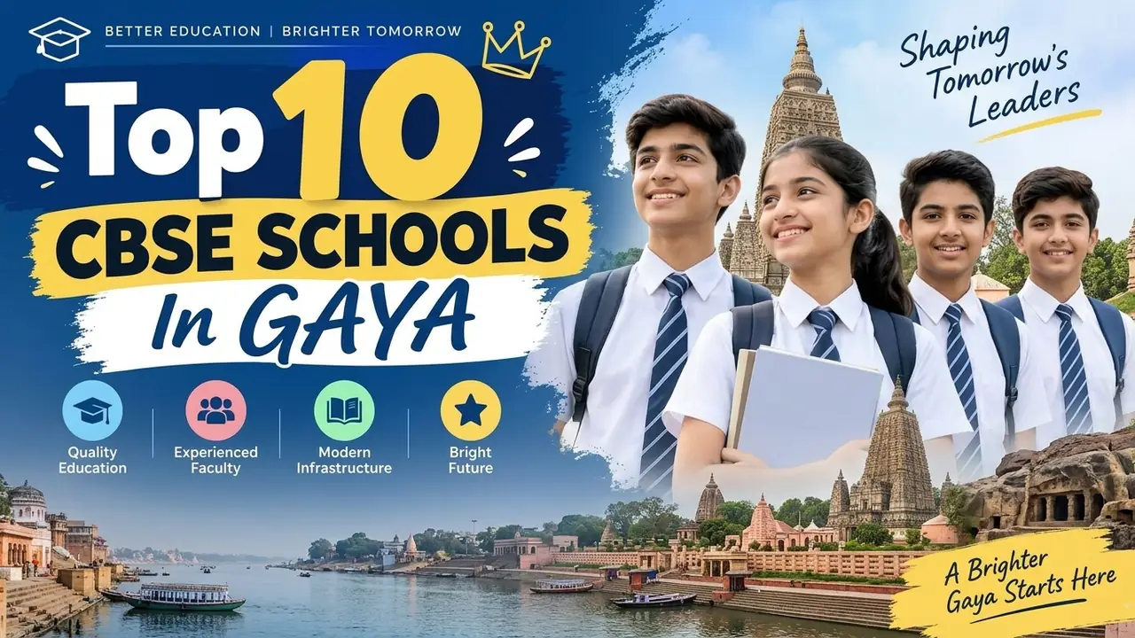 Top 10 CBSE Schools in Gaya: Ranking, Fees, Facilities & Admission Guide
