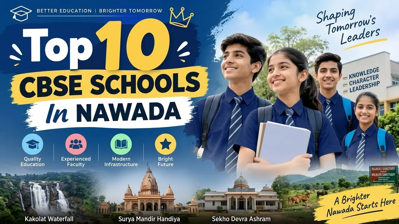 Top 10 CBSE Schools in Nawada: Ranking, Fees, Facilities & Admission Guide