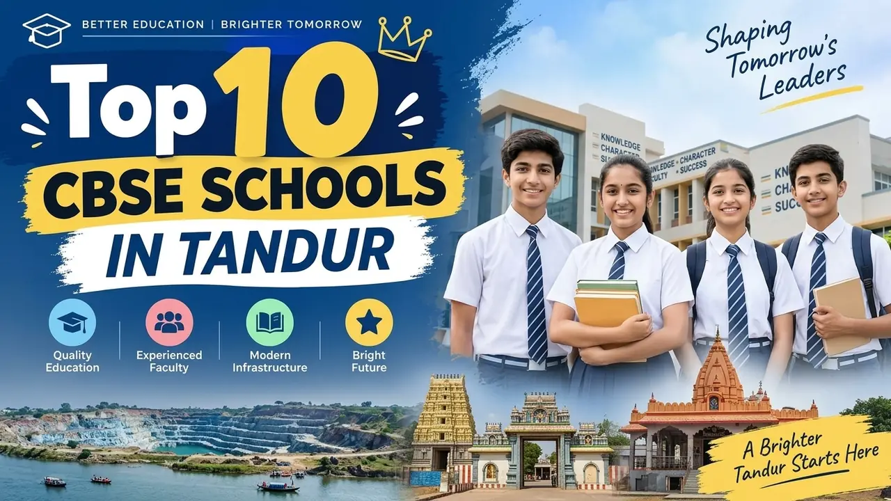 Top 10 CBSE Schools in Tandur: Ranking, Fees, Facilities & Admission Guide