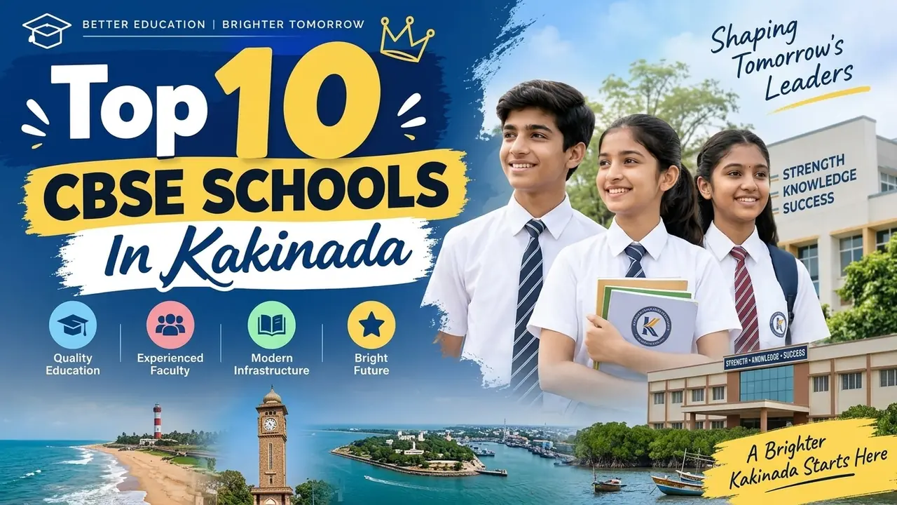 Top 10 CBSE Schools in Kakinada: Ranking, Fees, Facilities & Admission Guide