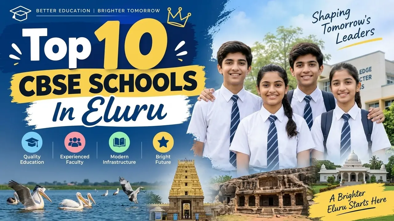 Top 10 CBSE Schools in Eluru: Ranking, Fees, Facilities & Admission Guide