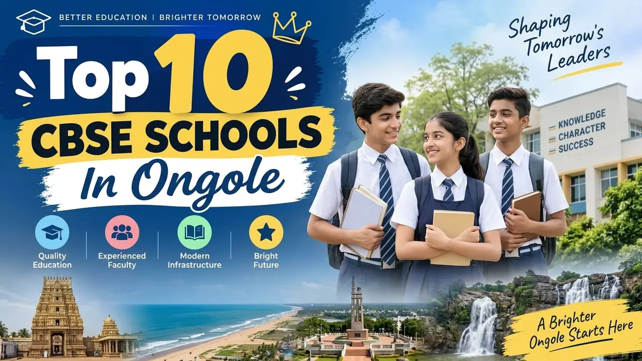 Top 10 CBSE Schools in Ongole: Ranking, Fees, Facilities & Admission Guide