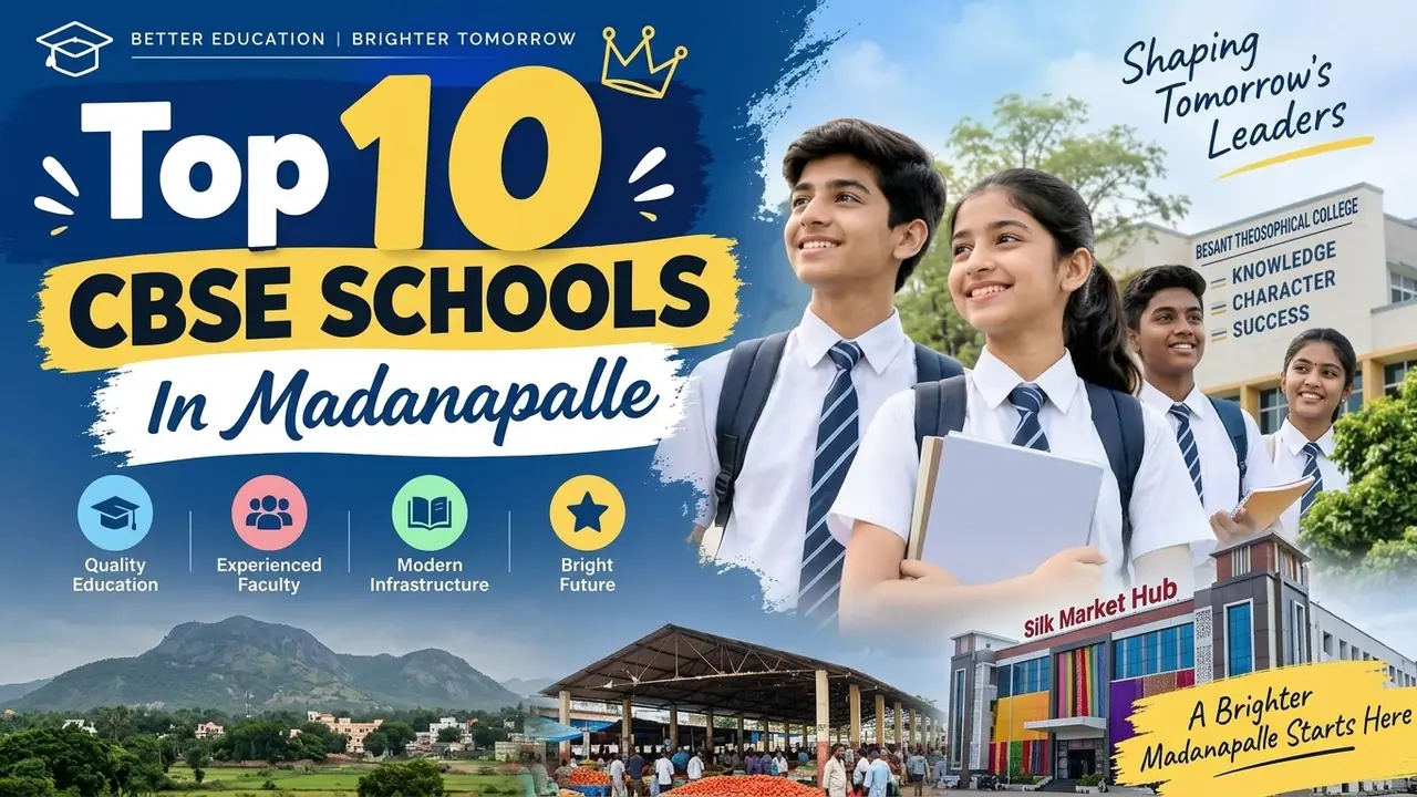 Top 10 CBSE Schools in Madanapalle: Ranking, Fees, Facilities & Admission Guide