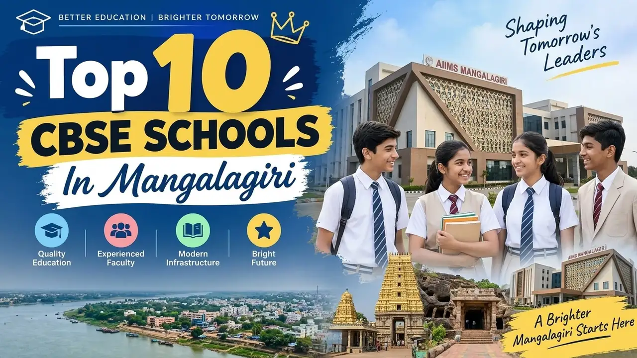 Top 10 CBSE Schools in Mangalagiri: Ranking, Fees, Facilities & Admission Guide
