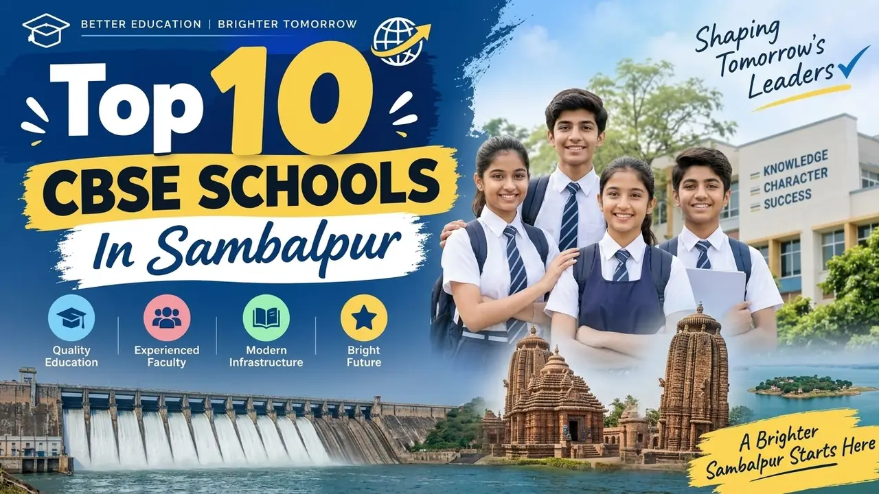 Top 10 CBSE Schools in Sambalpur: Ranking, Fees, Facilities & Admission Guide