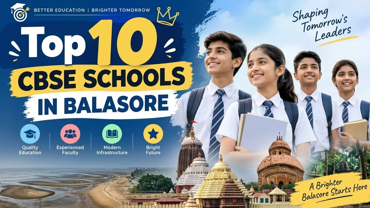 Top 10 CBSE Schools in Balasore: Ranking, Fees, Facilities & Admission Guide