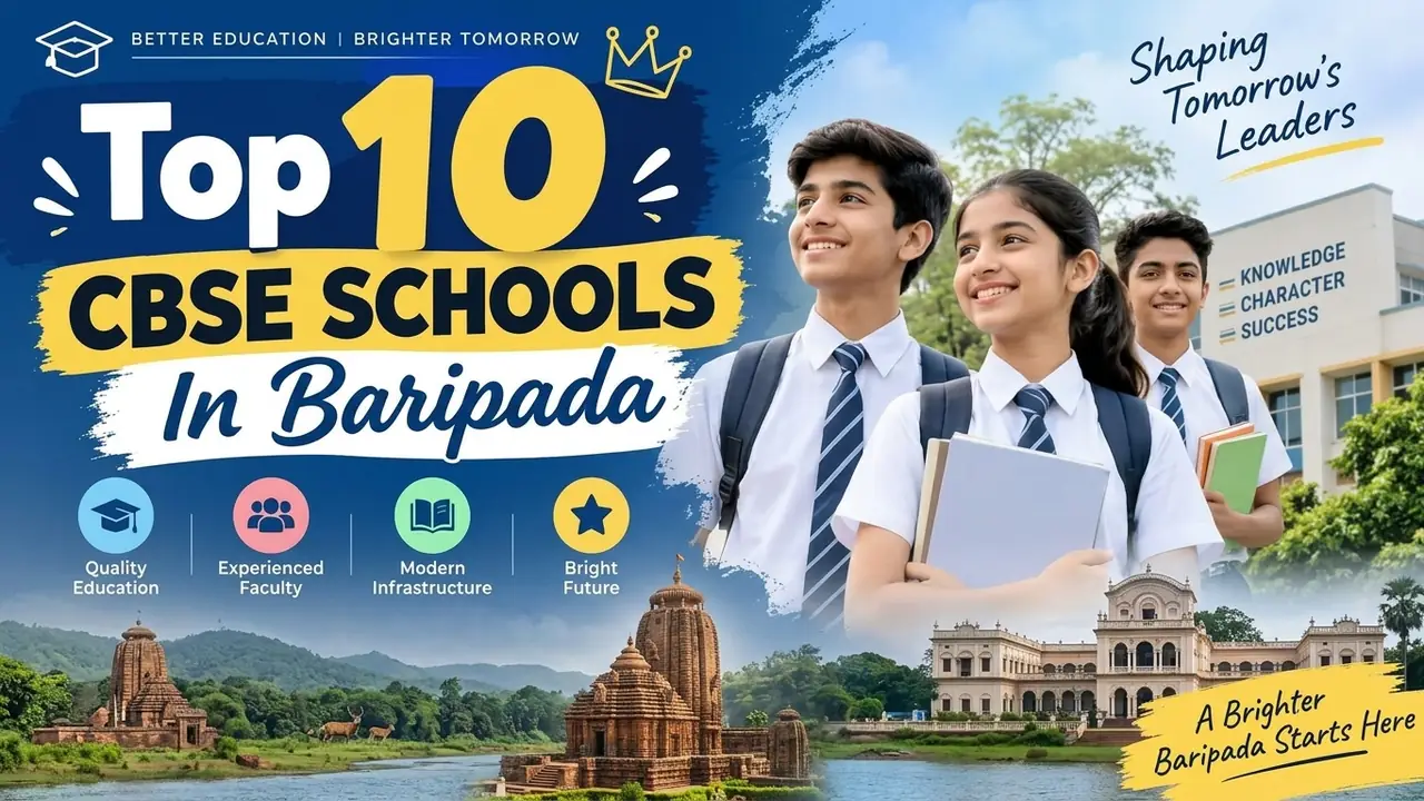 Top 10 CBSE Schools in Baripada: Ranking, Fees, Facilities & Admission Guide