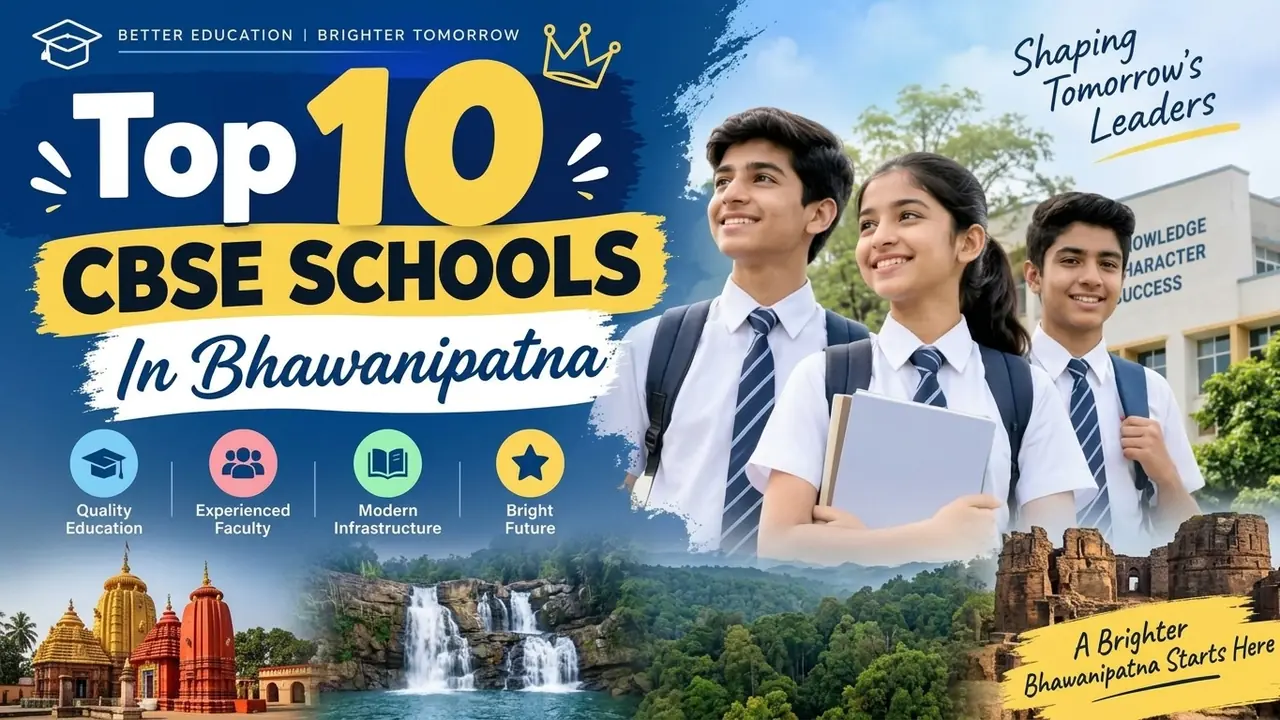 Top 10 CBSE Schools in Bhawanipatna: Ranking, Fees, Facilities & Admission Guide