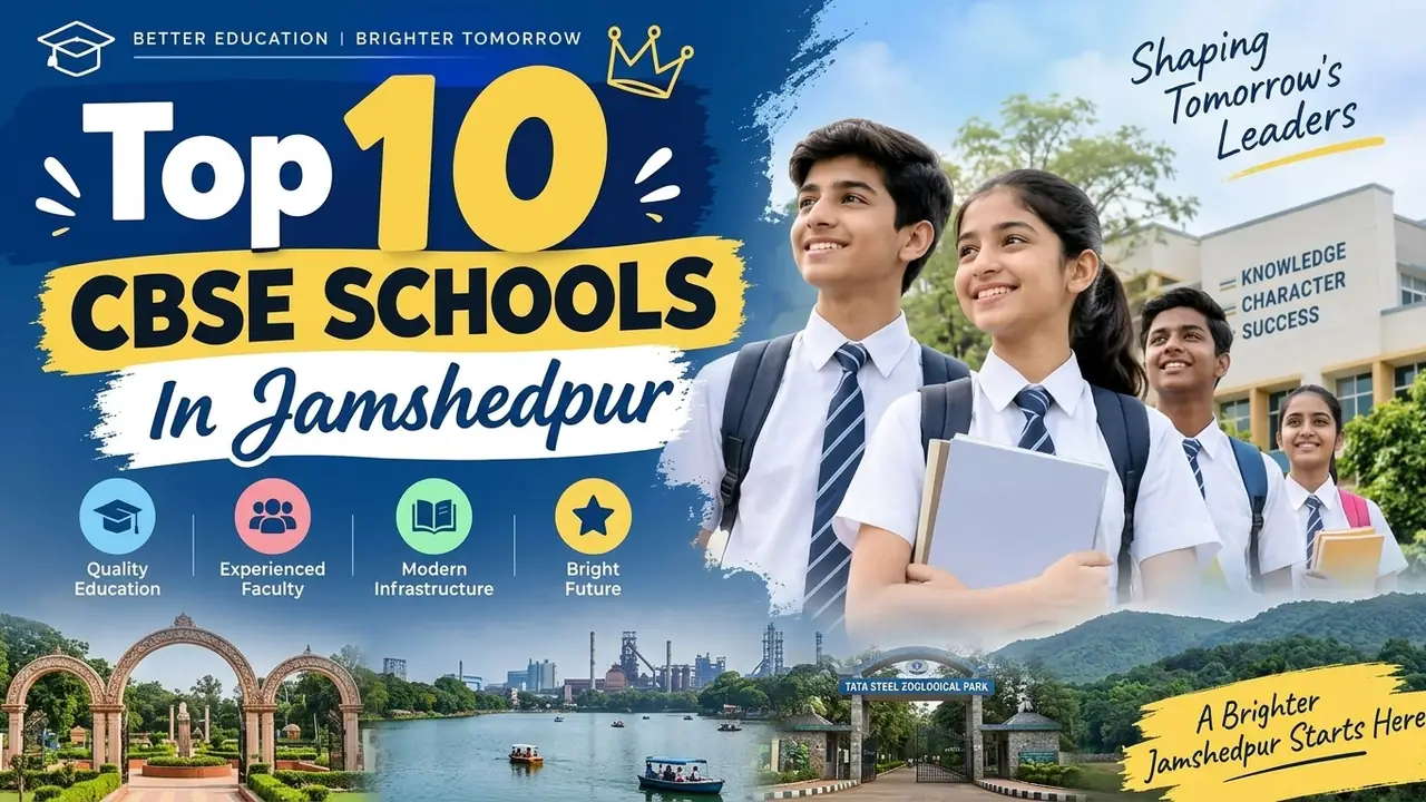 Top 10 CBSE Schools in Jamshedpur: Ranking, Fees, Facilities & Admission Guide