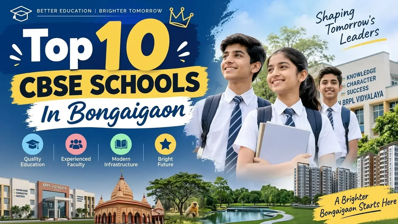 Top 10 CBSE Schools in Bongaigaon: Ranking, Fees, Facilities & Admission Guide
