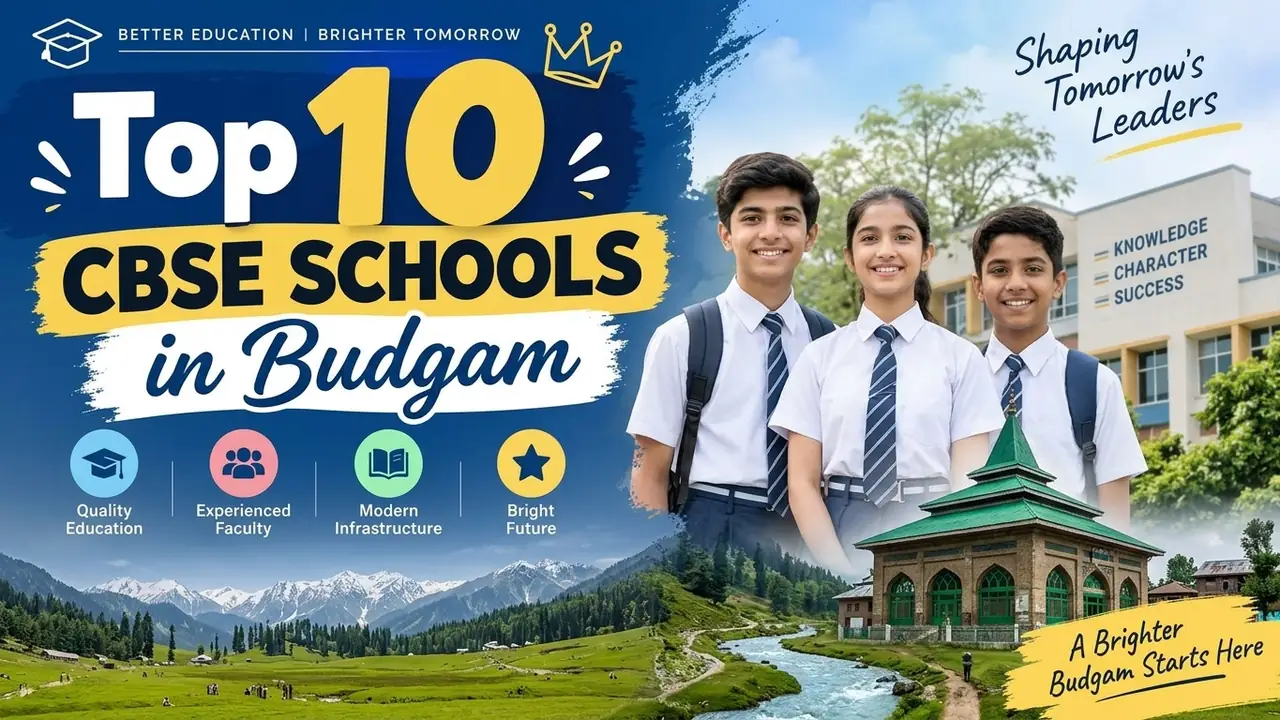Top 10 CBSE Schools in Budgam: Ranking, Fees, Facilities & Admission Guide