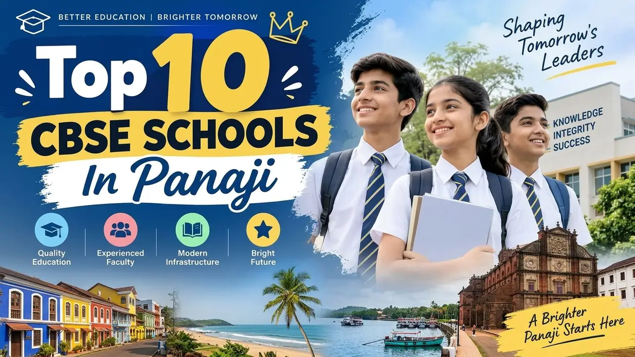 Top 10 CBSE Schools in Panaji: Ranking, Fees, Facilities & Admission Guide
